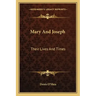 Mary and Joseph: Their Lives and Times