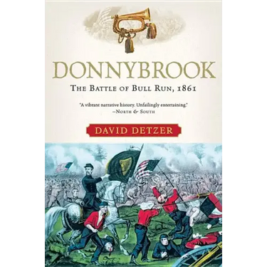Donnybrook: The Battle of Bull Run, 1861