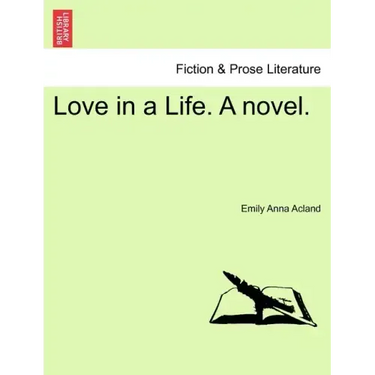 Love in a Life. a Novel.