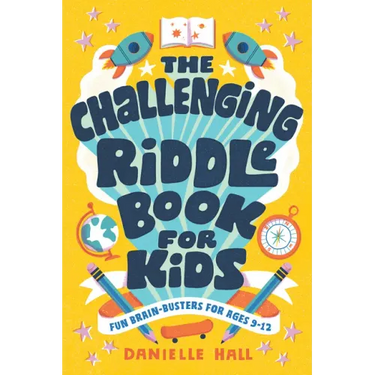 The Challenging Riddle Book for Kids: Fun Brain-Busters for Ages 9-12