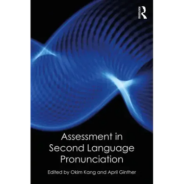 Assessment in Second Language Pronunciation