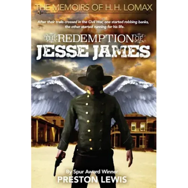 The Redemption of Jesse James: Book Two of the Memoirs of H. H. Lomax