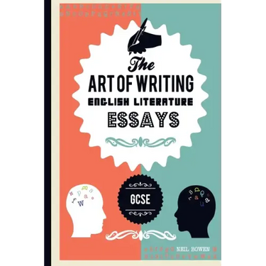 The Art of writing English Literature essays, for GCSE