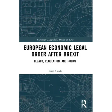 European Economic Legal Order After Brexit: Legacy, Regulation, and Policy