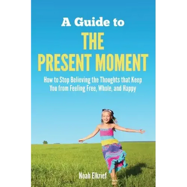 A Guide to The Present Moment