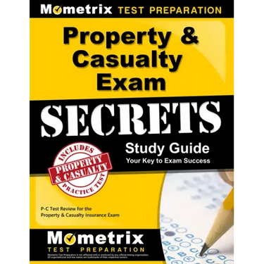 Property & Casualty Exam Secrets Study Guide: P-C Test Review for the Property & Casualty Insurance Exam