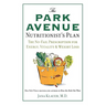 The Park Avenue Nutritionist's Plan: The No-Fail Prescription for Energy, Vitality & Weight Loss