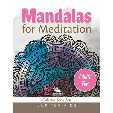 Mandalas for Meditation (Adults Fun): Coloring Book Zen