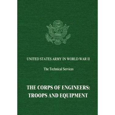 The Corps of Engineers: Troops and Equipment
