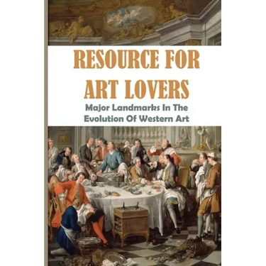 Resource For Art Lovers: Major Landmarks In The Evolution Of Western Art: Museum Of Western Art