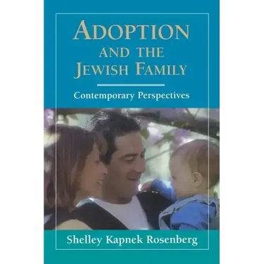 Adoption and the Jewish Family: Contemporary Perspectives