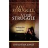 My Struggle, Your Struggle