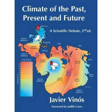 Climate of the Past, Present and Future: A scientific debate, 2nd ed.