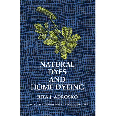 Natural Dyes and Home Dyeing