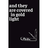 And They Are Covered in Gold Light