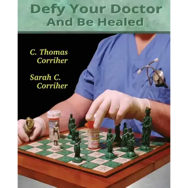 Defy Your Doctor and Be Healed