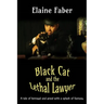 Black Cat and the Lethal Lawyer: A tale of betrayal and greed with a splash of fantasy
