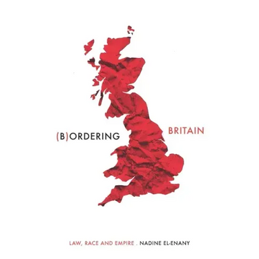 Bordering Britain: Law, Race and Empire