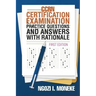 CCRN Certification Examination Practice Questions and Answers with Rationale: First Edition