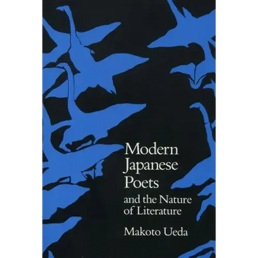 Modern Japanese Poets and the Nature of Literature