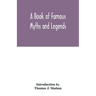 A book of famous myths and legends