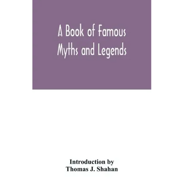 A book of famous myths and legends