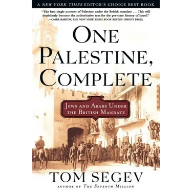 One Palestine, Complete: Jews and Arabs Under the British Mandate