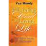 The Living Word for Living Life: God's Path to Success in Every Situation