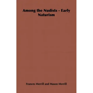 Among the Nudists - Early Naturism: Home Farm Books