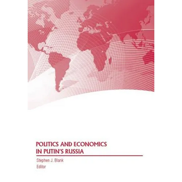 Politics and Economics in Putin's Russia