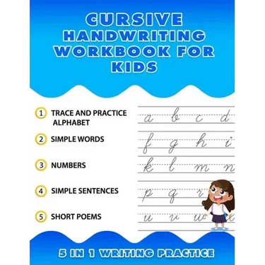 Cursive Handwriting Workbook for Kids 5 in 1 Writing Practice: Kids Cursive Handwriting Workbook 8.5" x 11", Trace and Practice Letters, Vowels, Words
