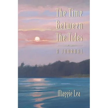The Time Between The Tides A Journal