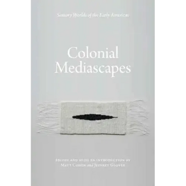 Colonial Mediascapes