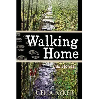 Walking Home: Trail Stories