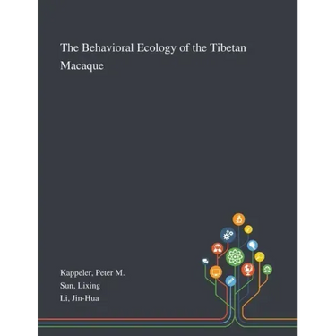 The Behavioral Ecology of the Tibetan Macaque