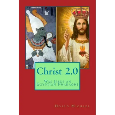 Christ 2.0: Was Jesus an Egyptian Pharaoh?
