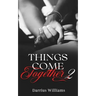 Things Come Together 2