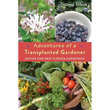 Adventures of a Transplanted Gardener: Advice for New Florida Gardeners