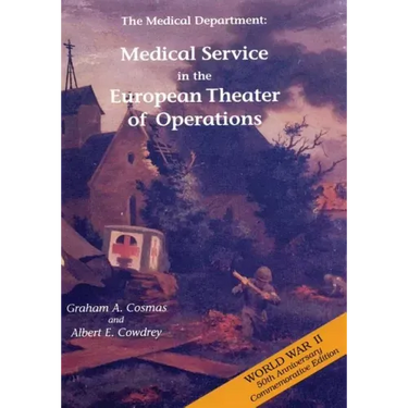 The Medical Department: Medical Service in the European Theater of Operations