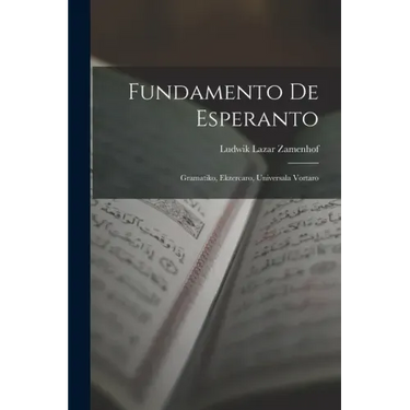 Fundamento De Esperanto: Gramatiko, Ekzercaro, Universala Vortaro
