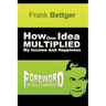 How One Idea Multiplied My Income and Happiness