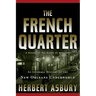 The French Quarter: An Informal History of the New Orleans Underworld