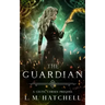 The Guardian: A Celtic Curses Prequel Novella
