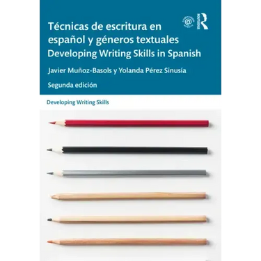 Técnicas de Escritura En Español Y Géneros Textuales / Developing Writing Skills in Spanish