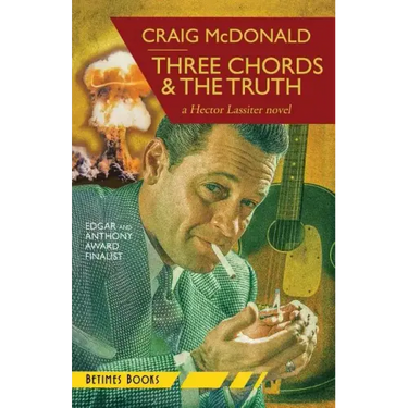 Three Chords & The Truth: A Hector Lassiter novel