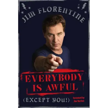Everybody Is Awful: (Except You!)