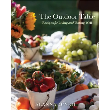 The Outdoor Table: Recipes for Living and Eating Well (Party Cooking, Outdoor Entertaining)
