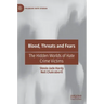 Blood, Threats and Fears: The Hidden Worlds of Hate Crime Victims