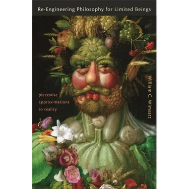 Re-Engineering Philosophy for Limited Beings: Piecewise Approximations to Reality