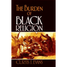 The Burden of Black Religion